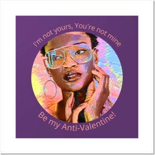 I'm not yours, You're not mine, be my anti-Valentine Posters and Art